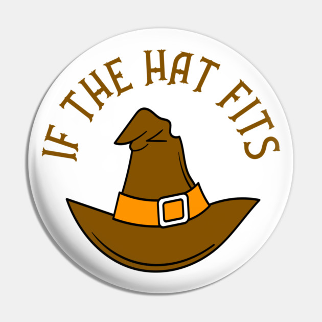 Orange If The Hat Fits Cheeky Witch® Pin by Cheeky Witch