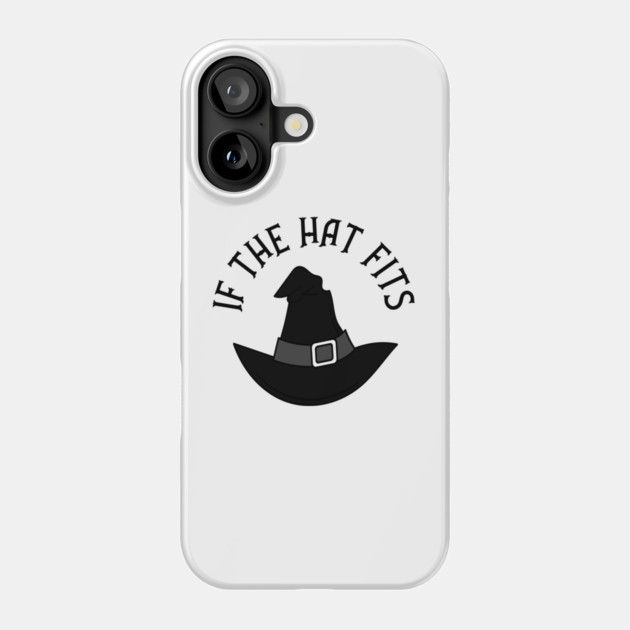 Black If The Hat Fits Cheeky Witch® Phone Case by Cheeky Witch