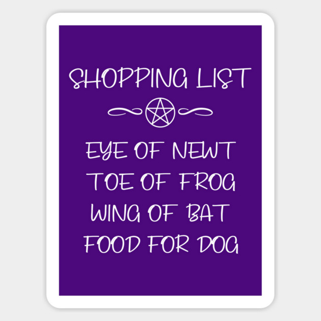 Dog Food and Eye of Newt Witchy Shopping List Cheeky Witch® Magnet by Cheeky Witch