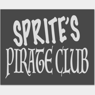 SPRITE'S PIRATE CLUB - LIGHT GRAY LOGO Posters and Art