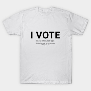 I VOTE T-Shirt