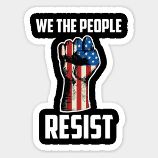We The People Resist, Protest Design Sticker