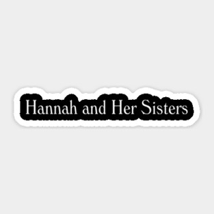Hannah and Her Sisters 1986 Sticker
