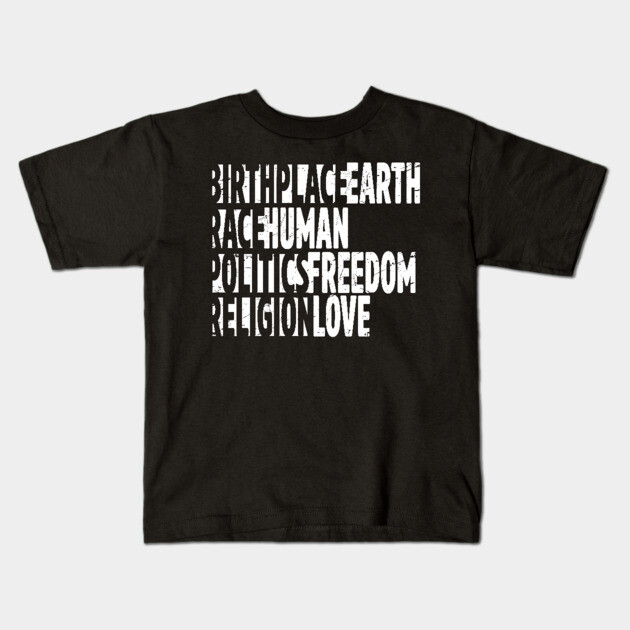 Earth Human Freedom Love' Political Political Kids T-Shirt