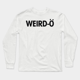 Weirdo Long Sleeve T-Shirt