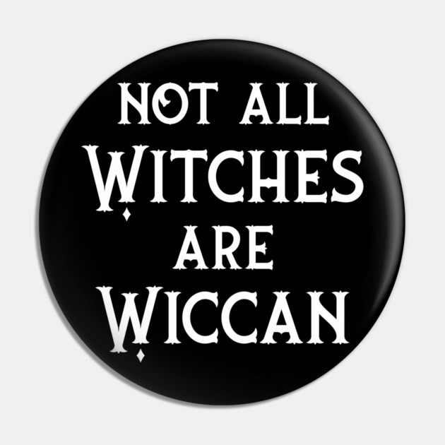 Not All Witches Are Wiccan Cheeky Witch® Pin by Cheeky Witch