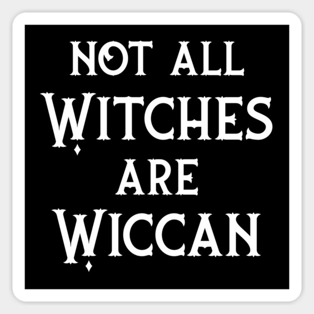 Not All Witches Are Wiccan Cheeky Witch® Sticker by Cheeky Witch