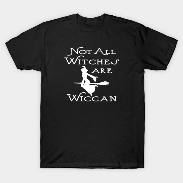 Not All Witches Are Wiccan Flying Witch Cheeky Witch® T-Shirt by Cheeky Witch