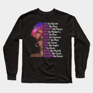 Women of Black History, Legends, Powerful Black Women, Black History Long Sleeve T-Shirt
