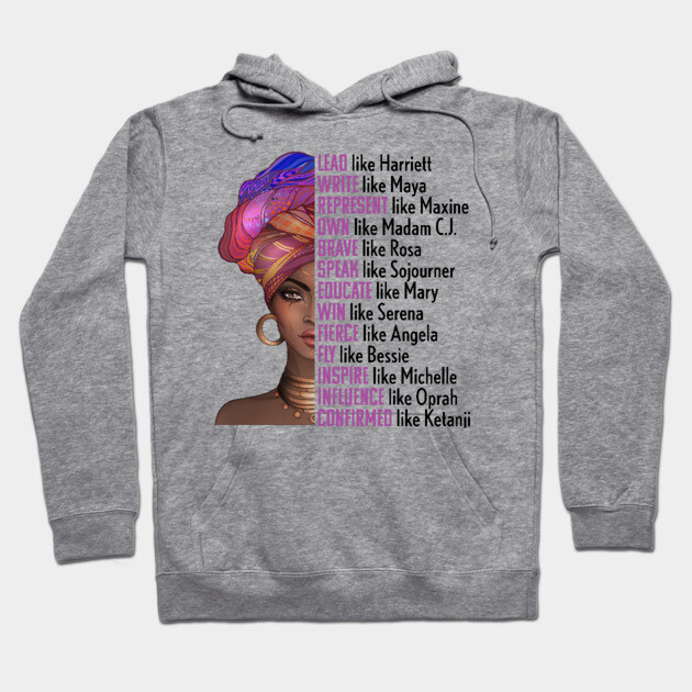 Women of Black History, Legends, Powerful Black Women, Black History, Phenomenal Black Women Hoodie by UrbanLifeApparel