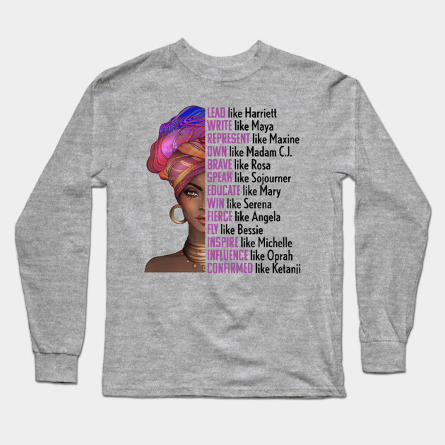Women of Black History, Legends, Powerful Black Women, Black History, Phenomenal Black Women Long Sleeve T-Shirt by UrbanLifeApparel