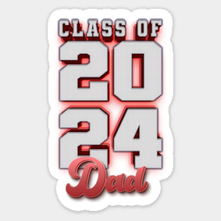 Class of 2024 Dad - Warm Red color Version Magnet