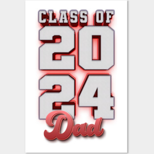 Class of 2024 Dad - Warm Red color Version Posters and Art