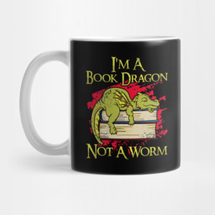 I'm A Book Dragon Not A Worm Mug