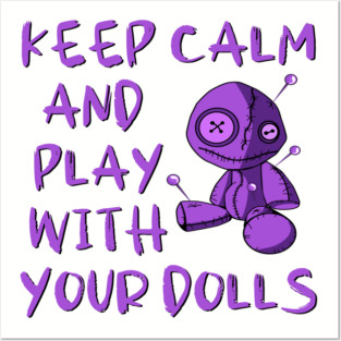 Purple Keep Calm and Play with your Dolls Cheeky Witch® Posters and Art