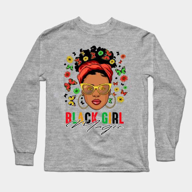 Black Girl Magic, Black Woman, Black History, Black Girl Long Sleeve T-Shirt by UrbanLifeApparel