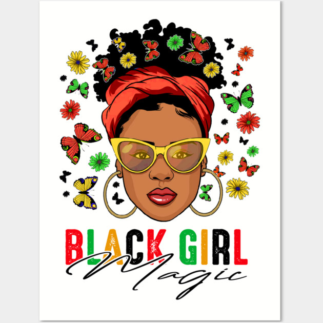 Black Girl Magic, Black Woman, Black History, Black Girl Wall Art by UrbanLifeApparel