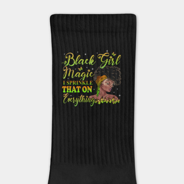 Black Girl Magic, I sprinkle that on everything, Black Woman, Black Women by UrbanLifeApparel
