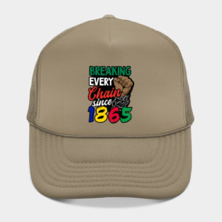 Juneteenth, Breaking every chain since 1865, Black lives matter Hat