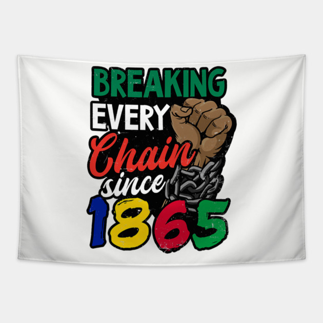 Juneteenth, Breaking every chain since 1865, Black lives matter Tapestry by UrbanLifeApparel