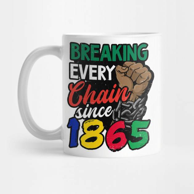 Juneteenth, Breaking every chain since 1865, Black lives matter by UrbanLifeApparel