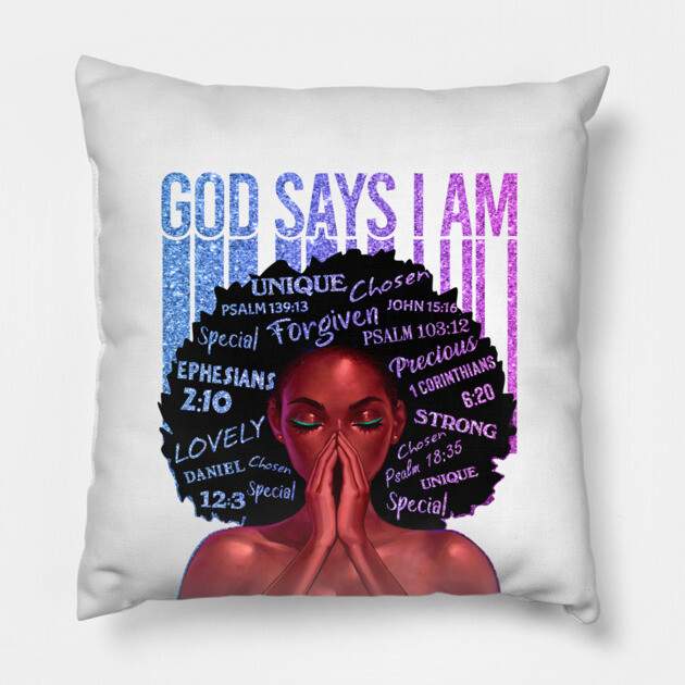 God Says I AM, Black Queen, Black Girl Magic, Melanin, Black Women, Black Mom Pillow by UrbanLifeApparel