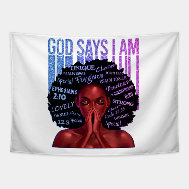 God Says I AM, Black Queen, Black Girl Magic, Melanin, Black Women, Black Mom Tapestry by UrbanLifeApparel