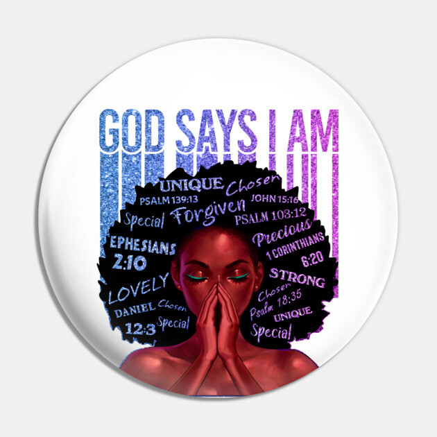 God Says I AM, Black Queen, Black Girl Magic, Melanin, Black Women, Black Mom Pin by UrbanLifeApparel