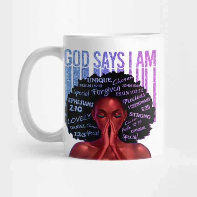God Says I AM, Black Queen, Black Girl Magic, Melanin, Black Women, Black Mom by UrbanLifeApparel