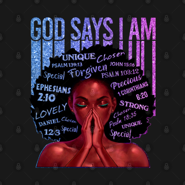 God Says I AM, Black Queen, Black Girl Magic, Melanin, Black Women, Black Mom by UrbanLifeApparel
