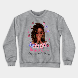 Black Girl Be Productive, Not Busy, Black Girl, Black Girl Magic Crewneck Sweatshirt