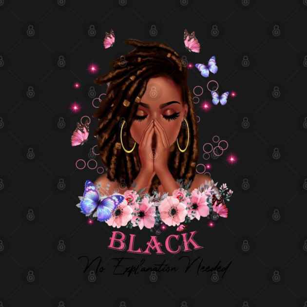 Black No Explanation Needed, Black Girl, Black Girl Magic by UrbanLifeApparel