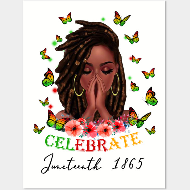 Celebrate Juneteenth 1865, Black Girl Magic, Black Women, Black Queen Wall Art by UrbanLifeApparel