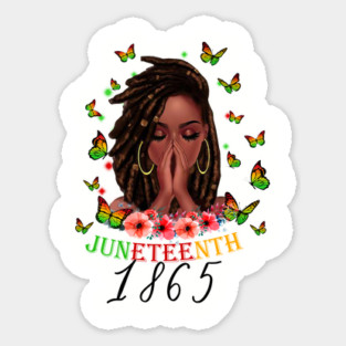 Juneteenth 1865, Black Girl Magic, Black Women, Black Queen Sticker