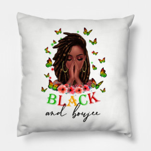 Black and Boujee,  Black Girl Magic, Black Women, Black Queen Pillow