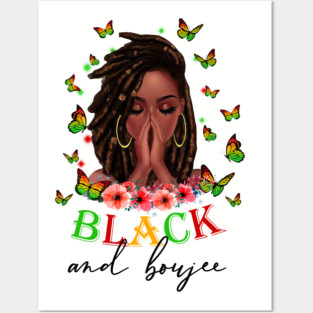 Black and Boujee,  Black Girl Magic, Black Women, Black Queen Posters and Art