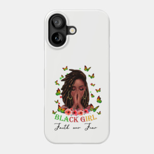 Black Girl, Faith Over Fear, Black Girl Magic Phone Case