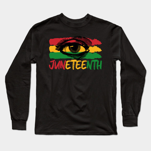 Juneteenth, Third Eye, Black Lives Matter, Black History Long Sleeve T-Shirt by UrbanLifeApparel