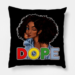 Unapologetically Dope, Black, Afro, Black History, Juneteenth, Black Woman Pillow