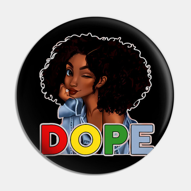 Unapologetically Dope, Black, Afro, Black History, Juneteenth, Black Woman Pin by UrbanLifeApparel