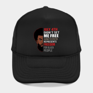 Juneteenth, Celebrate Juneteenth, Black Man, Black Lives Matter Hat