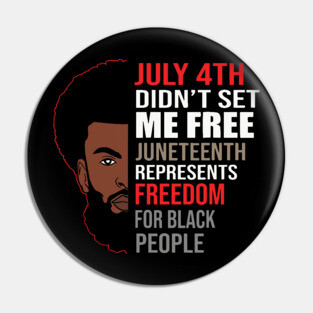 Juneteenth, Celebrate Juneteenth, Black Man, Black Lives Matter Pin