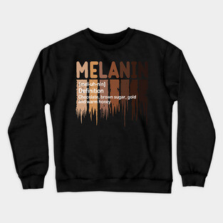 Melanin Definition, Black History, Black lives Matter Crewneck Sweatshirt