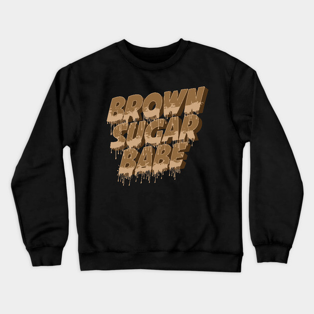 Brown Sugar Babe, Black Woman, Black Queen, Melanin Queen Crewneck Sweatshirt by UrbanLifeApparel