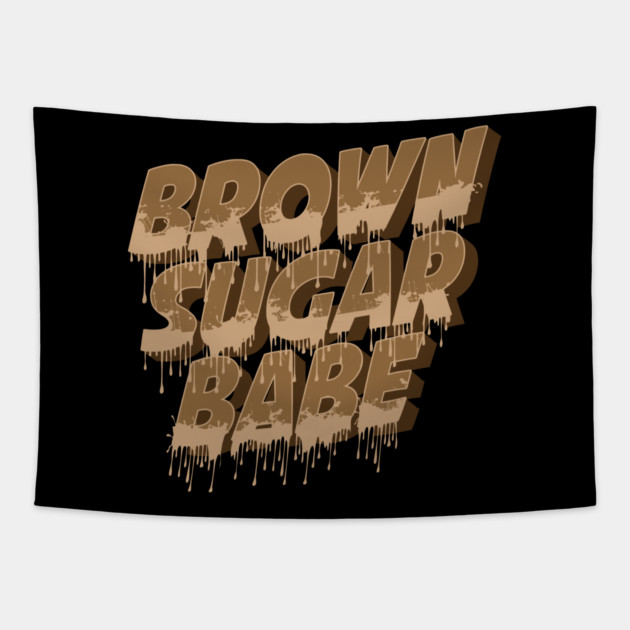 Brown Sugar Babe, Black Woman, Black Queen, Melanin Queen Tapestry by UrbanLifeApparel