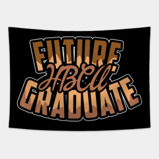Future HBCU Graduate, Black, Educated Tapestry