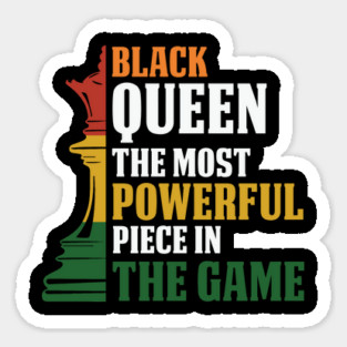 black Queen, The most powerful piece in the game, black Woman, black women Sticker