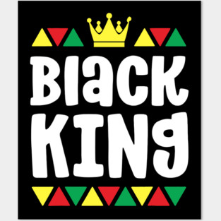 Black King, Black Man, Black Lives matter Posters and Art