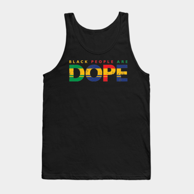 Black People Are Dope, Black power, Black Lives Matter Tank Top by UrbanLifeApparel
