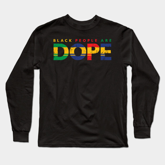 Black People Are Dope, Black power, Black Lives Matter Long Sleeve T-Shirt by UrbanLifeApparel